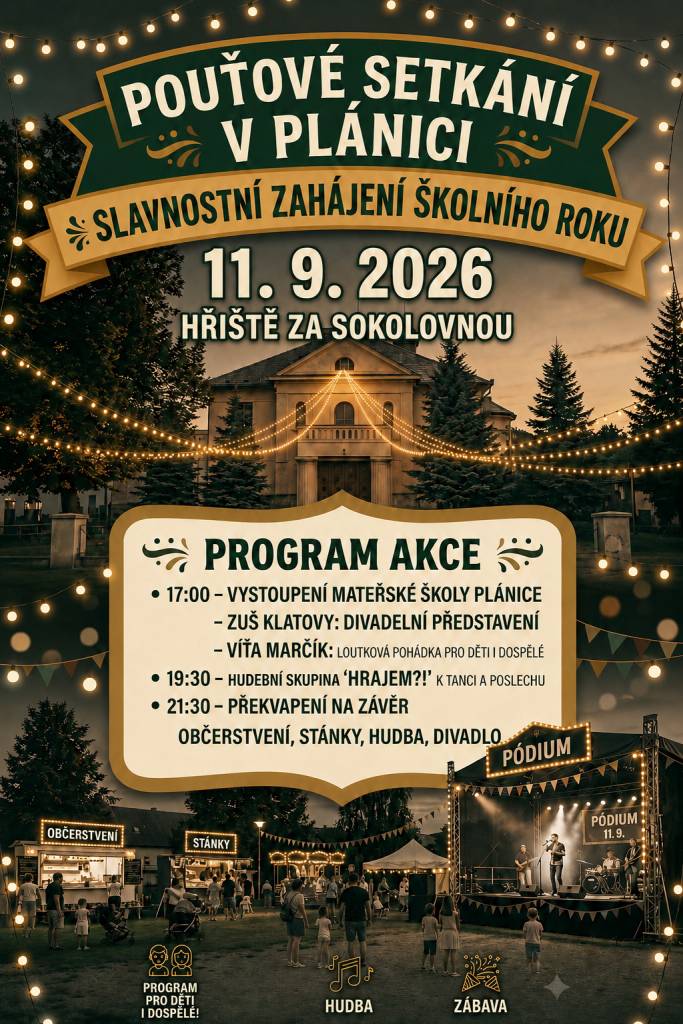 Město Plánice Vás srdečně zve na POUŤOVÉ SETKÁNÍ V PLÁNICI - SLAVNOSTNÍ ZAHÁJENÍ ŠKOLNÍHO ROKU, které proběhne v pátek 11. září 2026 od 17.00 hodin na hřišti za Sokolovnou v Plánici.
