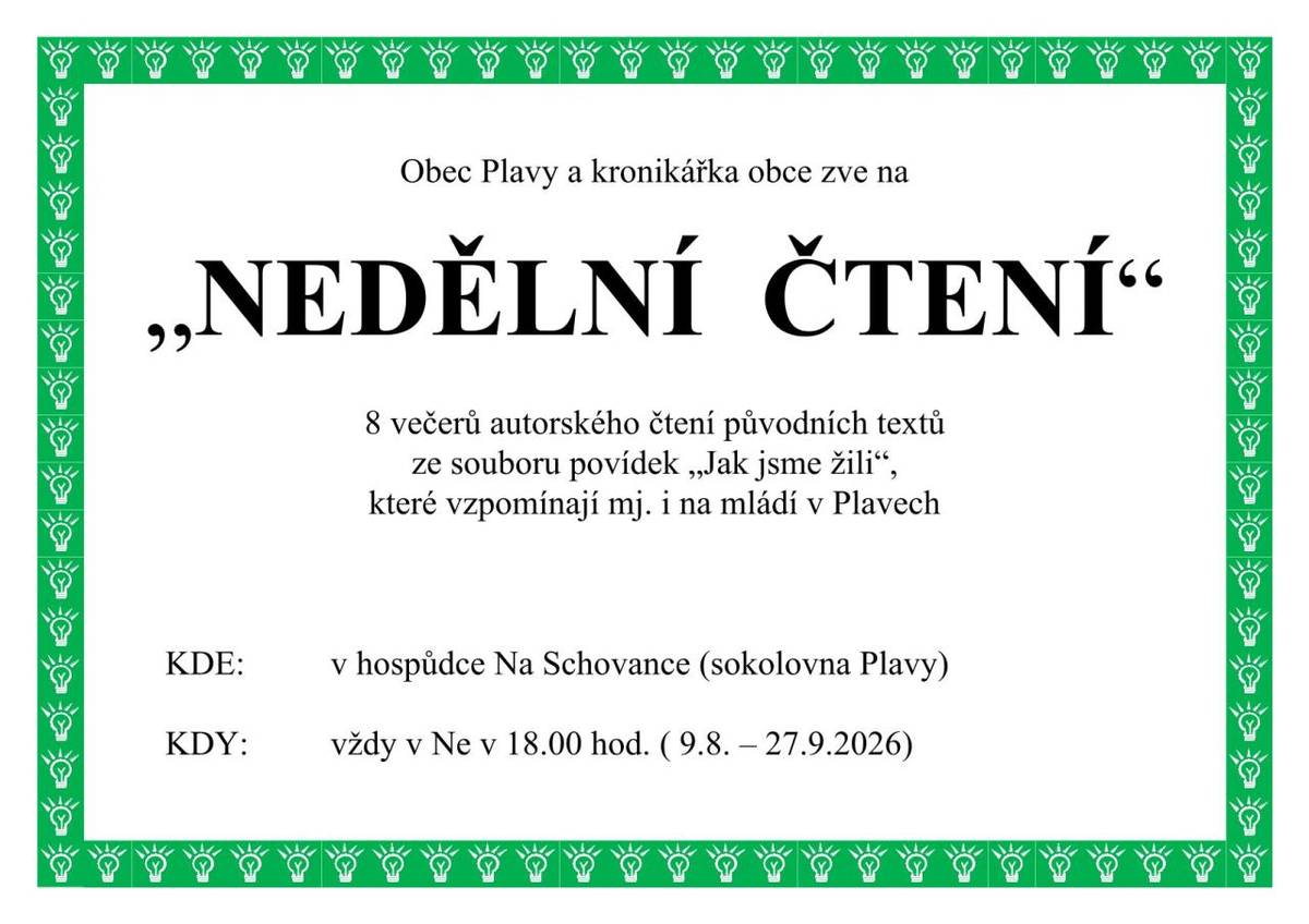 Obec Plavy a kronikářka obce srdečně zvou na cyklus osmi večerů autorského čtení původních textů ze souboru povídek „Jak jsme žili“, které připomínají minulá léta a vzpomínají mimo jiné také na mládí v Plavech.