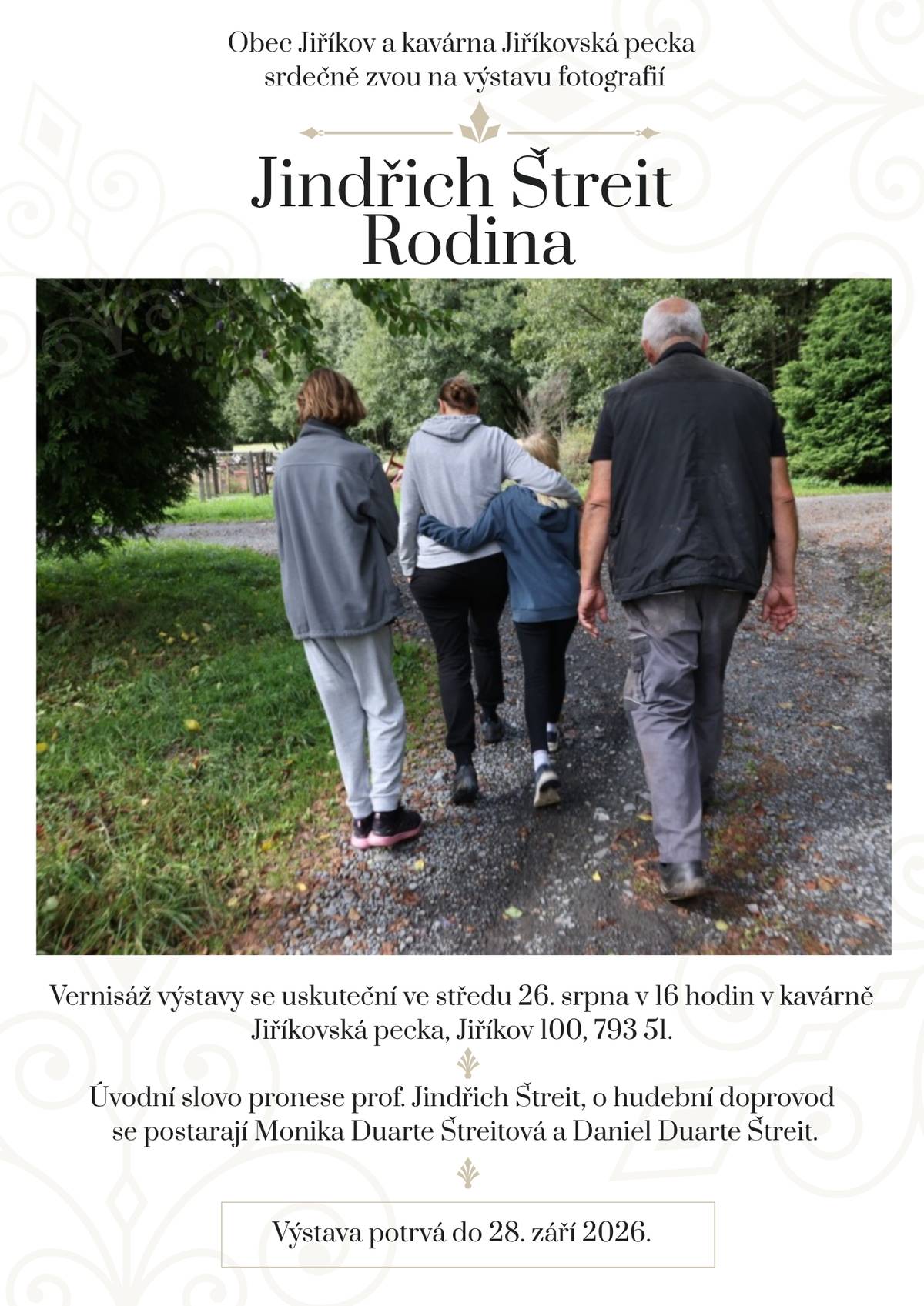 Další a mimořádně zajímavá výstava při příležitosti 80. narozenin našeho spoluobčana prof. Jindřicha Štreita představí v Jiříkově soubor fotografií na téma jedné rodiny z jedné naší místní části. Vernisáž výstavy se koná ve středu 26. srpna od 16:00 v kavárně Jiříkovská pecka naproti obecnímu úřadu v Jiříkově. Kromě úvodního slova autora se můžete těšit i na hudební vystoupení dalších členů rodiny Štreitovy. Výstava potrvá do konce září a všechny srdečně zveme!