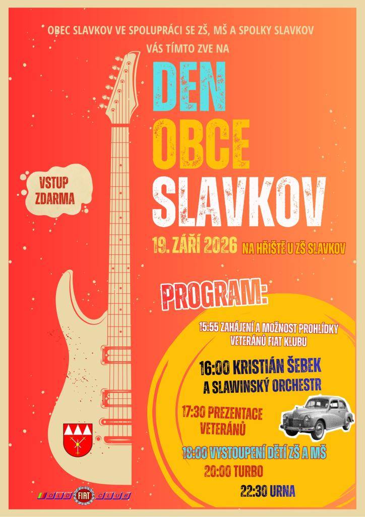 Den obce Slavkov se bude konat 19. září na hřišti u ZŠ od 15:55 hodin.  Vystoupí Kristián Šebek a Slawinský orchestr, děti ZŠ a MŠ, hudební skupiny Turbo a URNA.