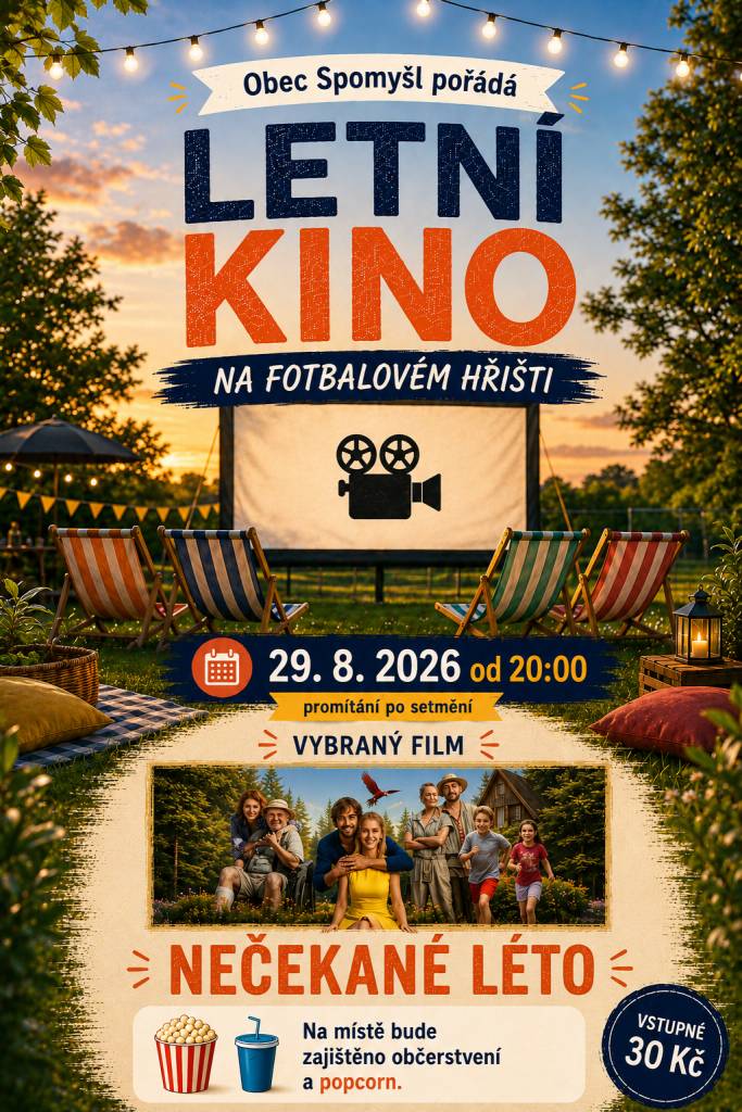 Obec Spomyšl pořádá letní kino 29. 8. 2025 od 20:00 (po setmění) na fotbalovém hřišti. Občerstvení, popcorn i letní atmosféra zajištěna! Vybrali jste film, který budeme promítat v anketě na facebooku. Hrát se bude -Nečekané léto. Vstupné 30 Kč.Těšíme se na vás pod širým nebem!