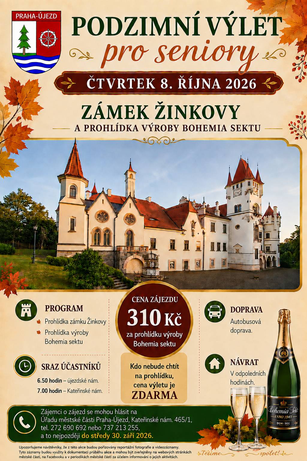 Městská část pořádá ve čtvrtek 8. října 2026 podzimní výlet pro seniory. Tentokrát nás čeká prohlídka zámku Žinkovy u Plzně a prohlídka výroby Bohemia sektu.   Cena zájezdu je 310 Kč za prohlídku výroby Bohemia sektu. Pro zájemce, kteří nechtějí na prohlídku výroby sektu je zájezd zdarma.   Zájemci se mohou přihlásit do 30. září 2026 na tel. č. 272 690 692 nebo 737 213 255.