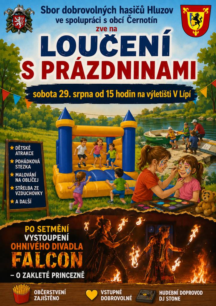 SDH Hluzov zve na akci Loučení s prázdninami, která se koná v sobotu 29. srpna 2026 od 15 hodin na výletišti V Lípí v Hluzově. Nebude chybět skákací hrad, raft, pohádková stezka. Po setmění vystoupení ohnivého divadla Falcon.