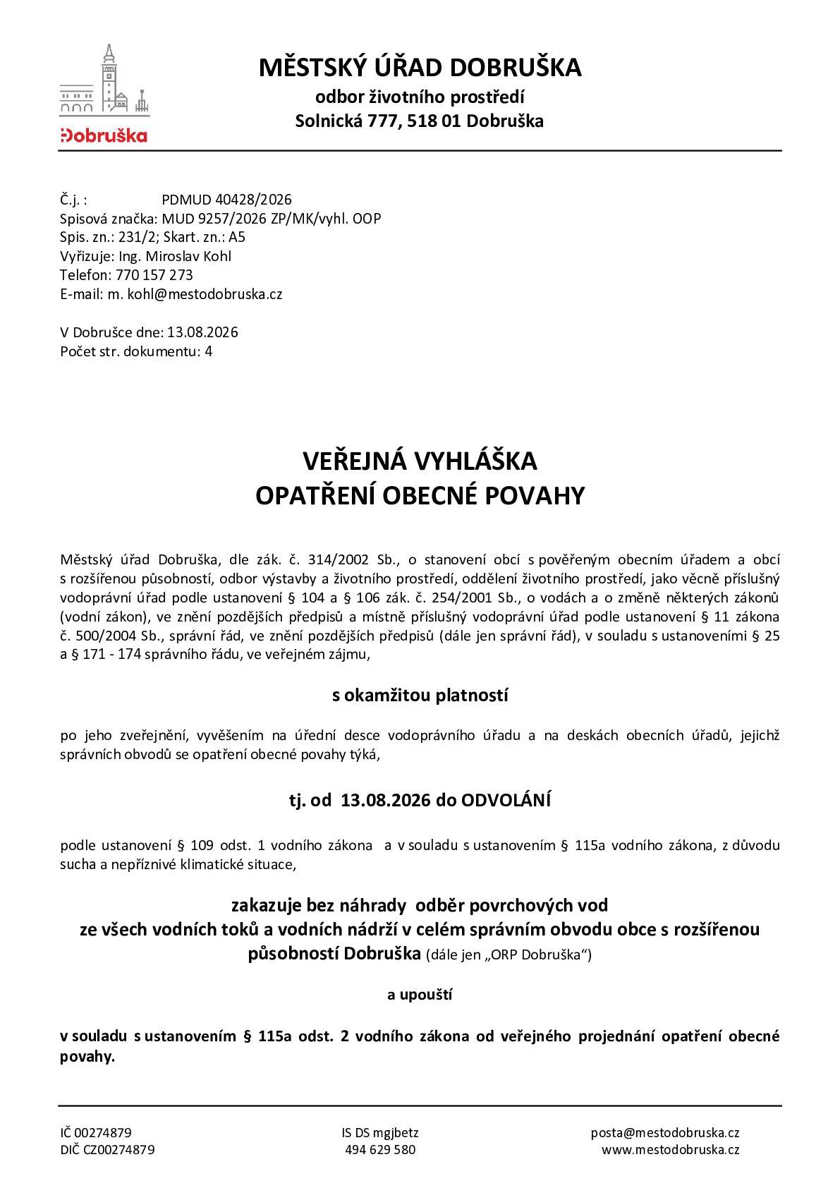 Prosíme o důsledné dodržování Veřejné vyhlášky obecné povahy, vydané MěÚ Dobruška, kterou v příloze posíláme