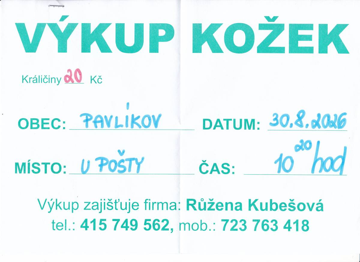 Výkup kožek v Pavlíkově u pošty 30.8.2026 od 10:20 hodin.