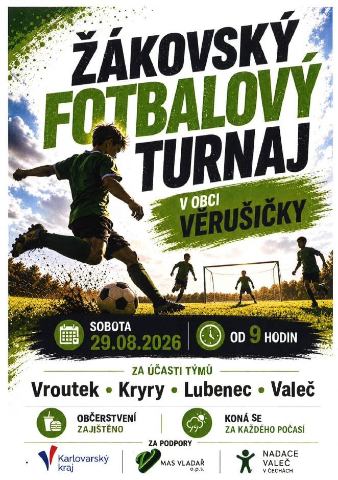 Turnaj se koná na hřišti ve Verušičkách  Občerstvení zajištěno - akce se koná za každého počasí