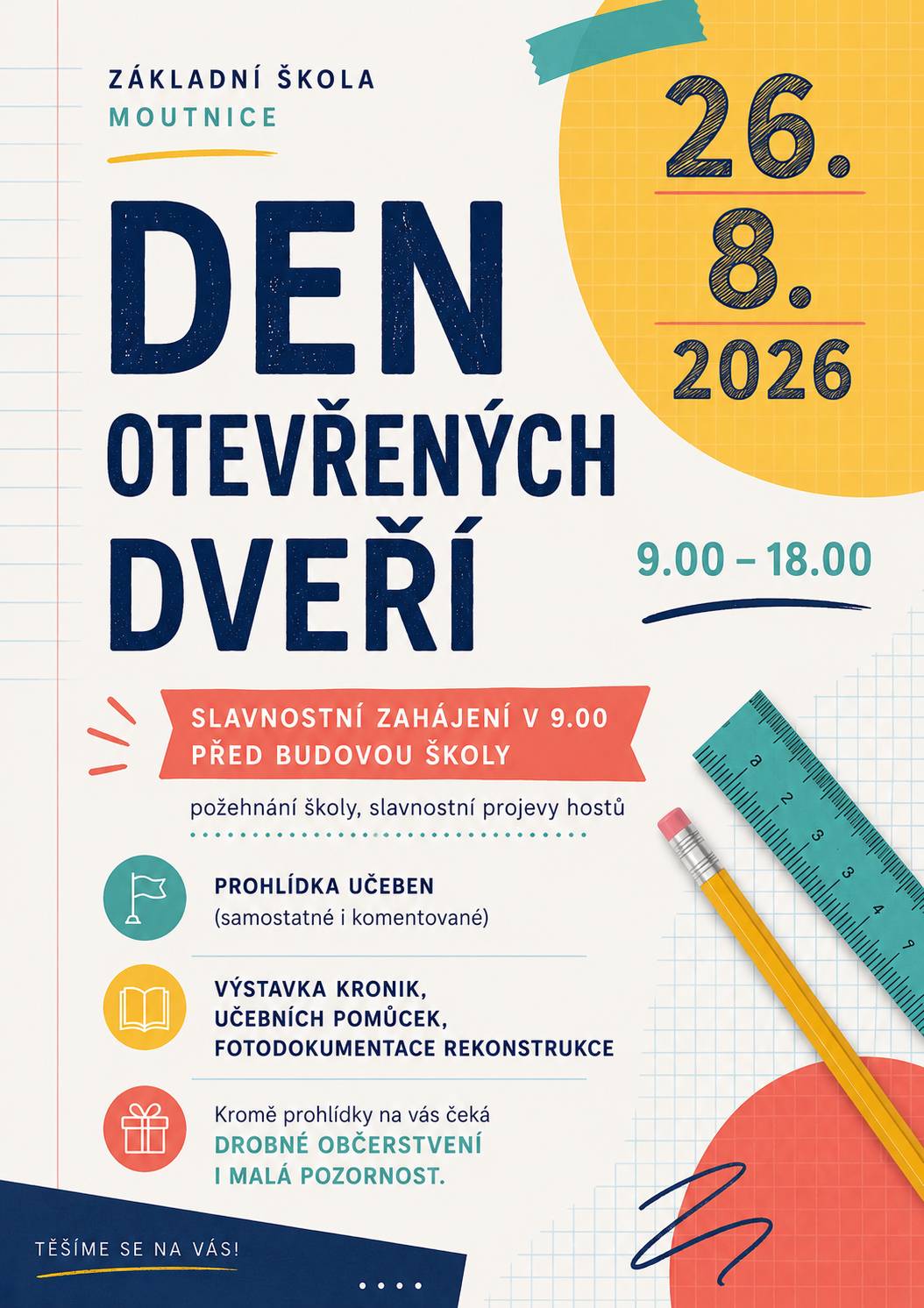 Základní škola Moutnice všechny srdečně zve na Den otevřených dveří, který se uskuteční ve středu 26. 8. 2026 v době od 9.00 do 18.00 hodin. Více podrobností v přiložené pozvánce.