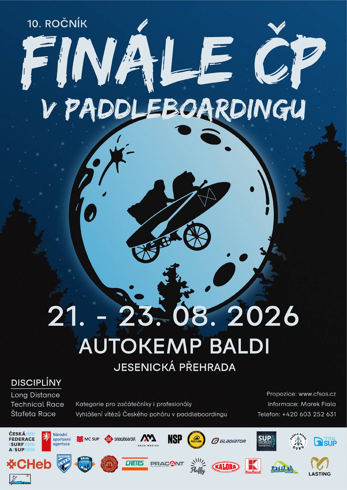 Ve dnech 21.–23. srpna 2026 se v Autokempu Baldi u Jesenické přehrady uskuteční již 10. ročník Finále Českého poháru v paddleboardingu.     Závodníci se utkají v disciplínách Long Distance, Technical Race a Štafeta Race. Akce je určena jak pro začátečníky, tak pro profesionální závodníky. Součástí programu bude také vyhlášení vítězů Českého poháru v paddleboardingu. Termín: 21.–23. 8. 2026 Místo: Autokemp Baldi, Jesenická přehrada Více informací a propozice naleznete na www.cfsas.cz. Kontakt: Marek Fiala, tel. +420 603 252 631 Srdečně zveme všechny příznivce paddleboardingu i diváky.