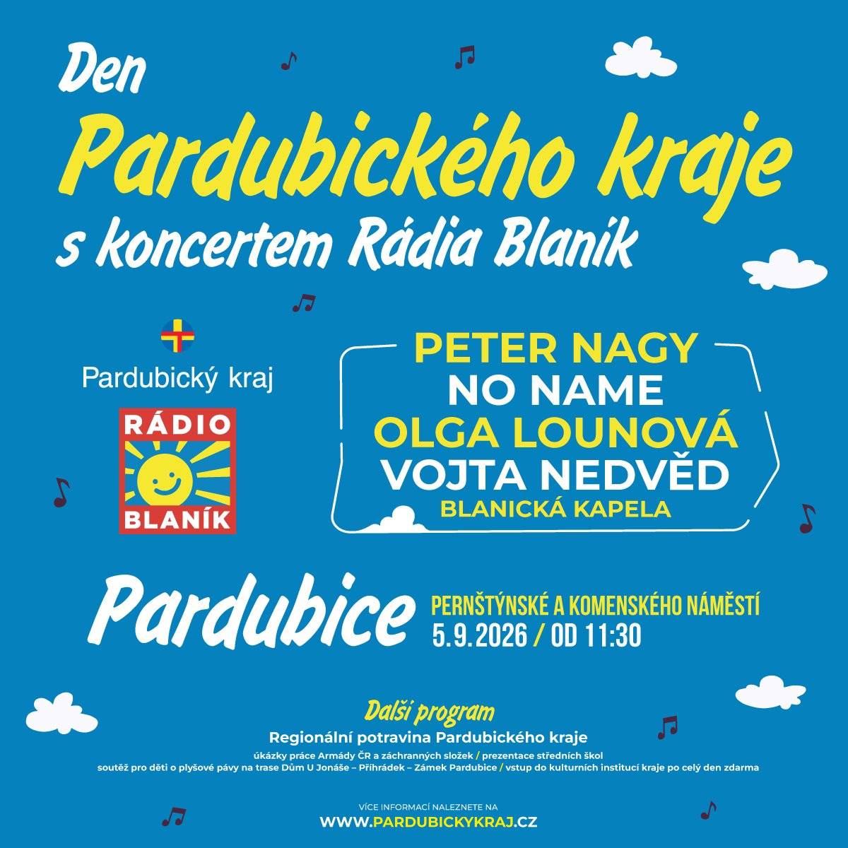 🎉 První zářijová sobota bude patřit Dni Pardubického kraje!   Přijďte 5. září do centra Pardubic a užijte si den plný hudby, zábavy i zážitků pro malé i velké. 💙   🎤 Na hlavním pódiu vystoupí: ✨ No Name  ✨ Olga Lounová  ✨ Vojta Nedvěd  ✨ Peter Nagy a další skvělí interpreti.   👨👩👧👦 Těšit se můžete také na:  🚒 ukázky techniky a práce složek integrovaného záchranného systému,  🏫 prezentace krajských středních škol,  🧀 ochutnávky oceněných regionálních potravin,  🏰 volný vstup do krajských kulturních institucí včetně pardubického zámku a Gočárovy galerie   👨👩👧👦 Rodiny s dětmi se mohou vydat na zábavnou stezku mezi Domem U Jonáše, Knihovním centrem U Vokolků a Zámkem Pardubice. Děti si vyrobí papírové loutky nebo ptáčky, vyzkouší si práci mincíře a za splnění všech úkolů získají razítka do herní kartičky. Na ty nejšikovnější čekají krásné ceny včetně oblíbených plyšových pávů. 🦚  📅 Sobota 5. září  🕦 Začínáme už v 11:30 hodin.   Přijďte strávit příjemný den s rodinou, přáteli i celým Pardubickým krajem. Těšíme se na vás! 💙