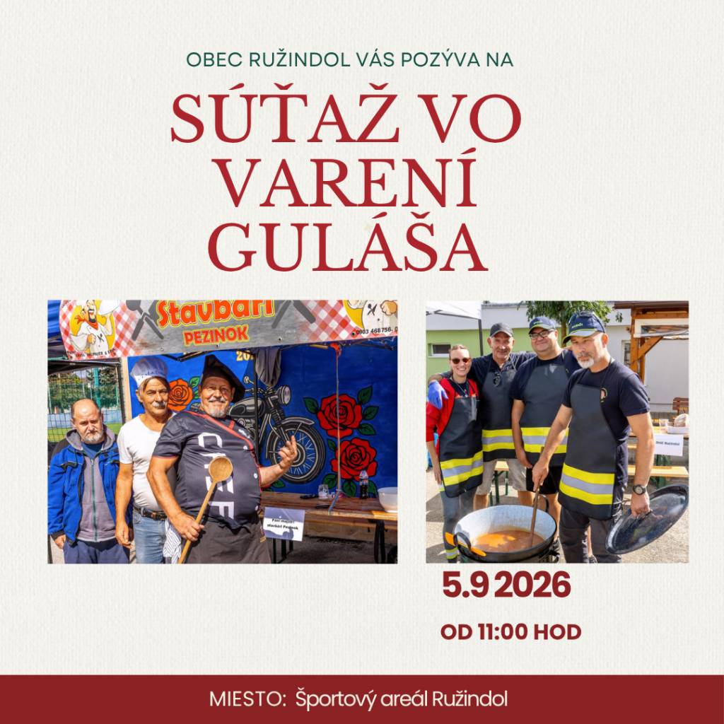 Milí občania,    radosťou vás pozývame na pozývame na ďalší ročník Súťaže vo varení guláša, ktorá sa bude konať dňa 5.9.2026 v Športovom areáli Ružindol.