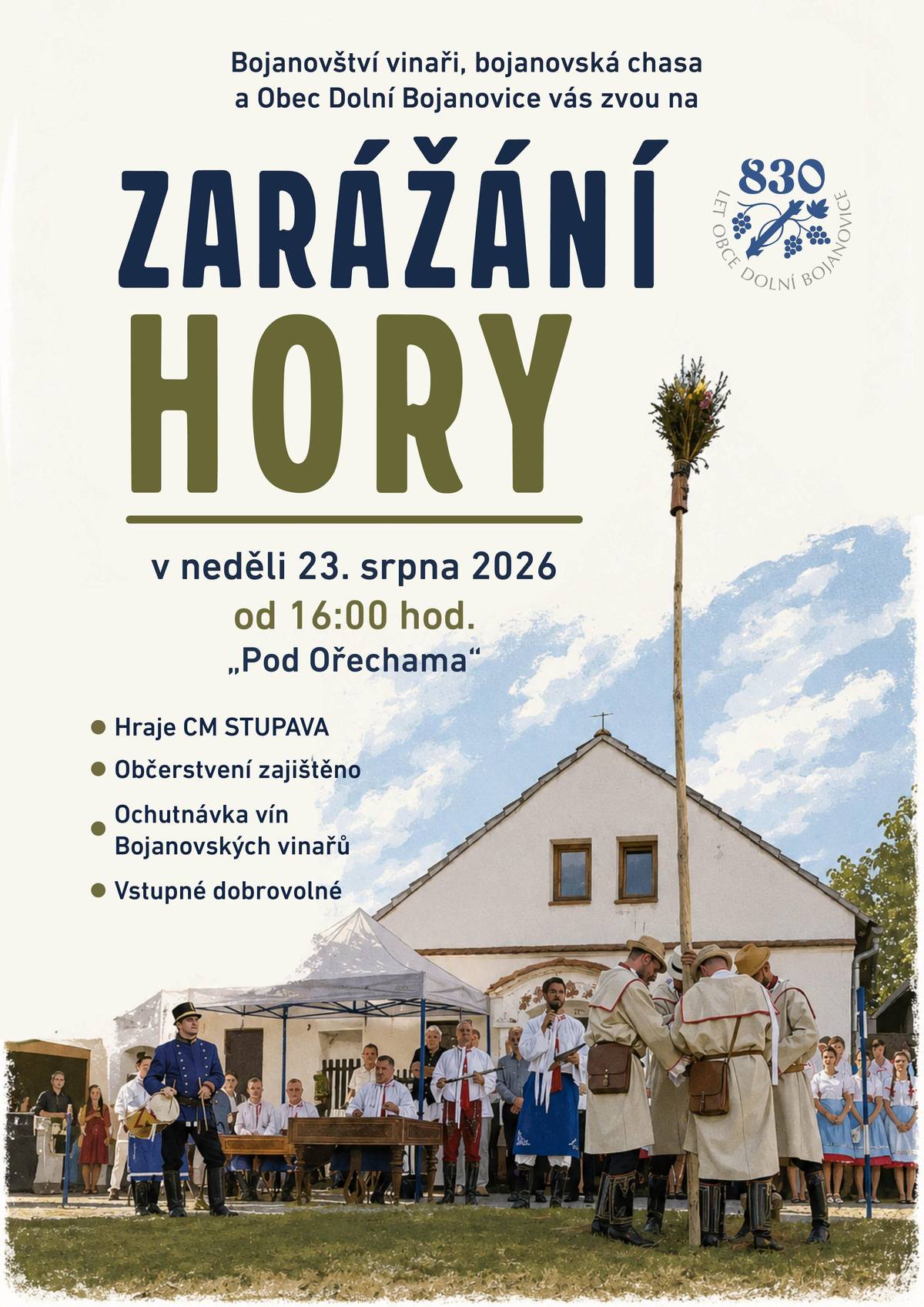 Bojanovští vinaři, bojanovská chasa a Obec Dolní Bojanovice vás zvou na ZARÁŽÁNÍ HORY v neděli 23. srpna 2026 od 16:00 hod. "Pod Ořechama" Hraje CM STUPAVA, občerstvení zajiští místní chasa, můžete se také těšit na ochutnávku vín Bojanovských vinařů. Vstupné dobrovolné.