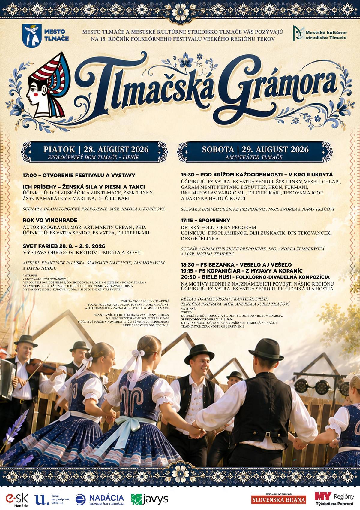 Tradície, ktoré spájajú generácie. Hudba, tanec a príbehy, ktoré majú dušu. Už čoskoro sa Tlmače opäť stanú miestom stretnutia folklóru z regiónu Tekov aj z ďalších kútov Slovenska. Čaká nás XV. ročník folklórneho festivalu Tlmačská grámora – dva dni plné spevu, tanca, ľudovej hudby, remesiel, dobrej atmosféry a stretnutí s ľuďmi, ktorí udržiavajú naše tradície živé. Príďte si vychutnať jedinečnú atmosféru festivalu, podporiť účinkujúcich a stráviť príjemný čas s rodinou či priateľmi. Nechajte sa uniesť príbehmi, ktoré rozpráva folklór, a objavte krásu nášho regiónu v celej jeho pestrosti. Všetky informácie a kompletný program nájdete na plagáte. Tešíme sa na stretnutie s vami na Tlmačskej grámore 2026.