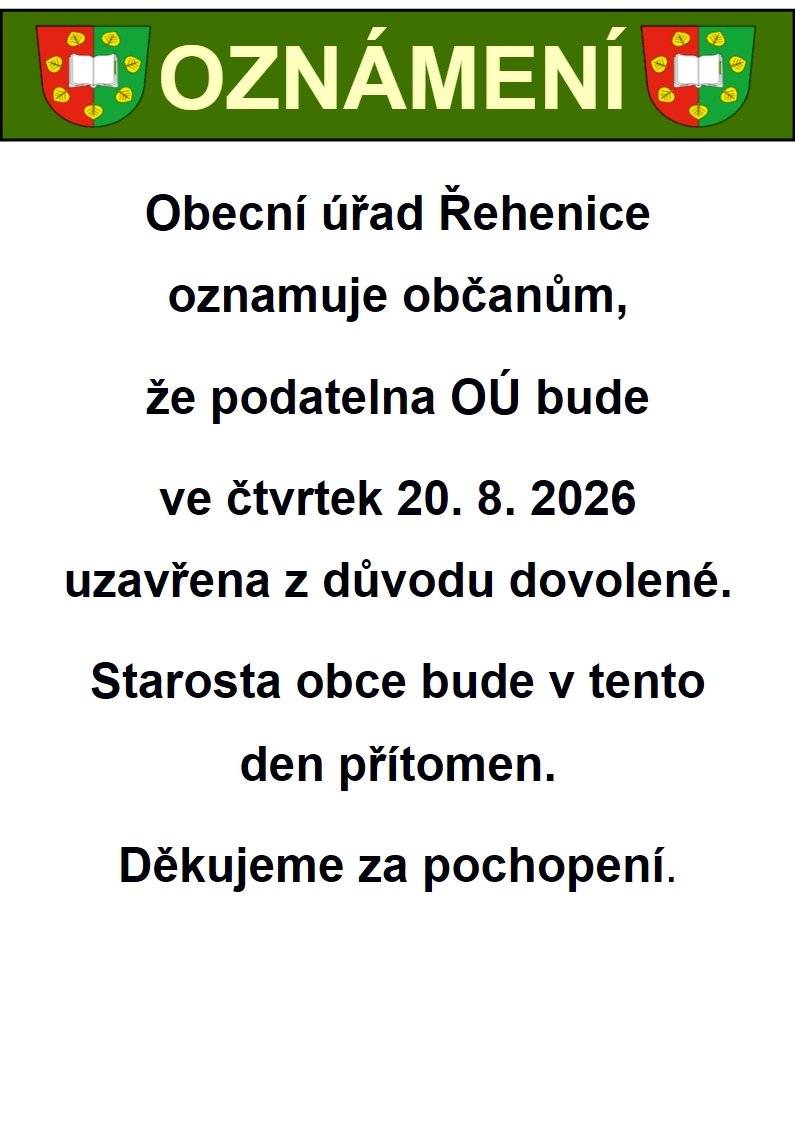 Oznamujeme občanům, že zítra, ve čtvrtek 20. srpna 2026, bude z důvodu dovolené uzavřena podatelna obecního úřadu. Děkujeme za pochopení.