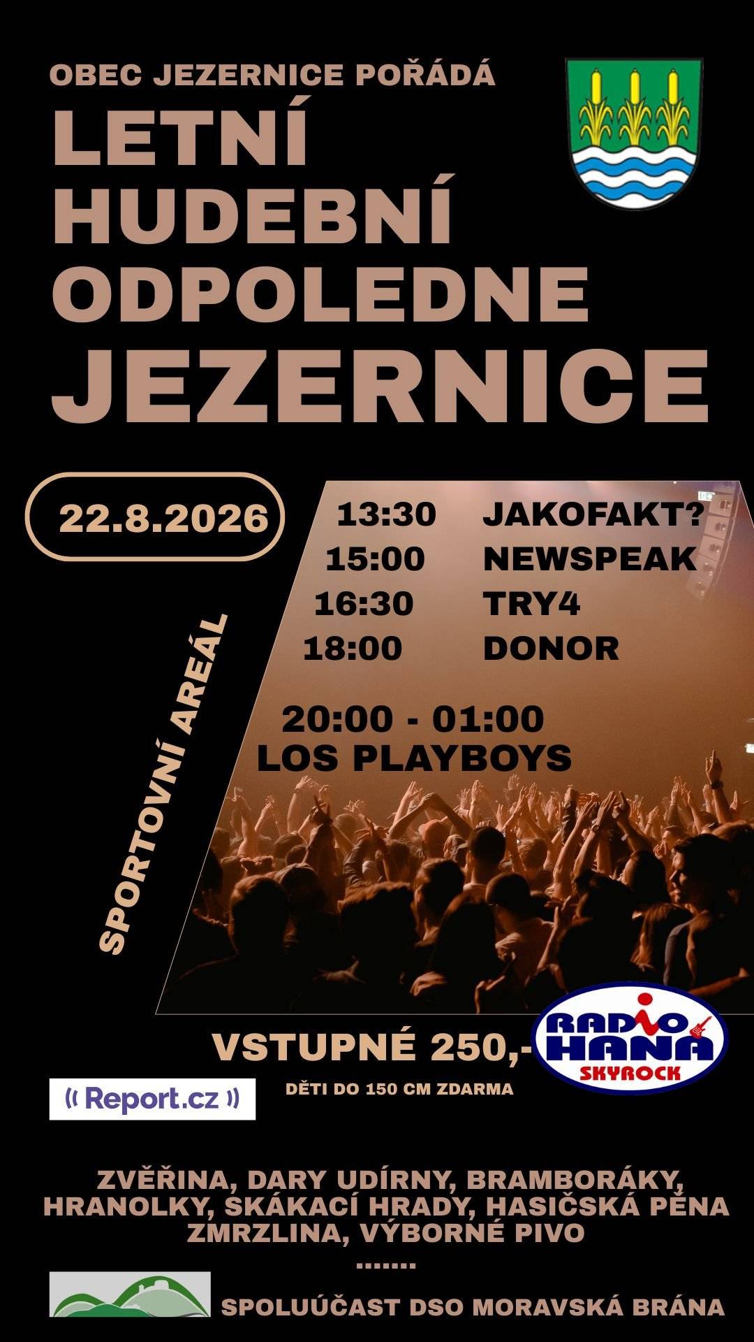 Obec Jezernice pořádá 22.8. od 13:00  ve sportovním areálu  hudební akci  s názvem LETNÍ HUDEBNÍ ODPOLEDNE JEZERNICE. Pozvali jsme celkem pět kapel. Písečtí Jakofakt?  Místní Newspeak a TRY4. Velkým tahákem bude kapela DONOR. Celou akci ukončí  zábava s výbornými LosPlayboys.  Pro děti hasičská pěna, skákací hrady. Bohaté občersvení zajištěno.  Přijďte se pobavit, řekněte známým a kamarádům.  Těšíme se.