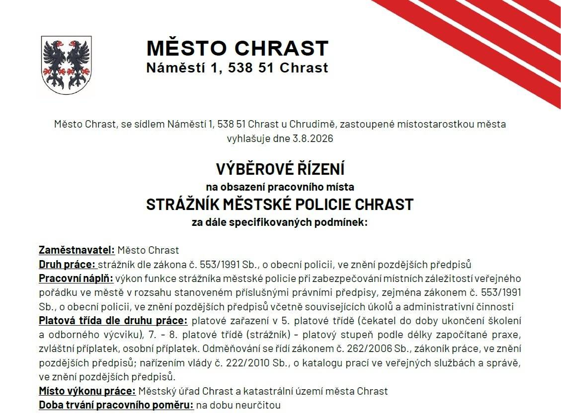 Výběrové řízení na obsazení pracovního místa - strážník Městské policie Chrast https://www.mestochrast.cz/vyberove%2Drizeni%2Dna%2Dobsazeni%2Dpracovniho%2Dmista%2Dstraznik%2Dmestske%2Dpolicie%2Dchrast/d-20702/p1=18365