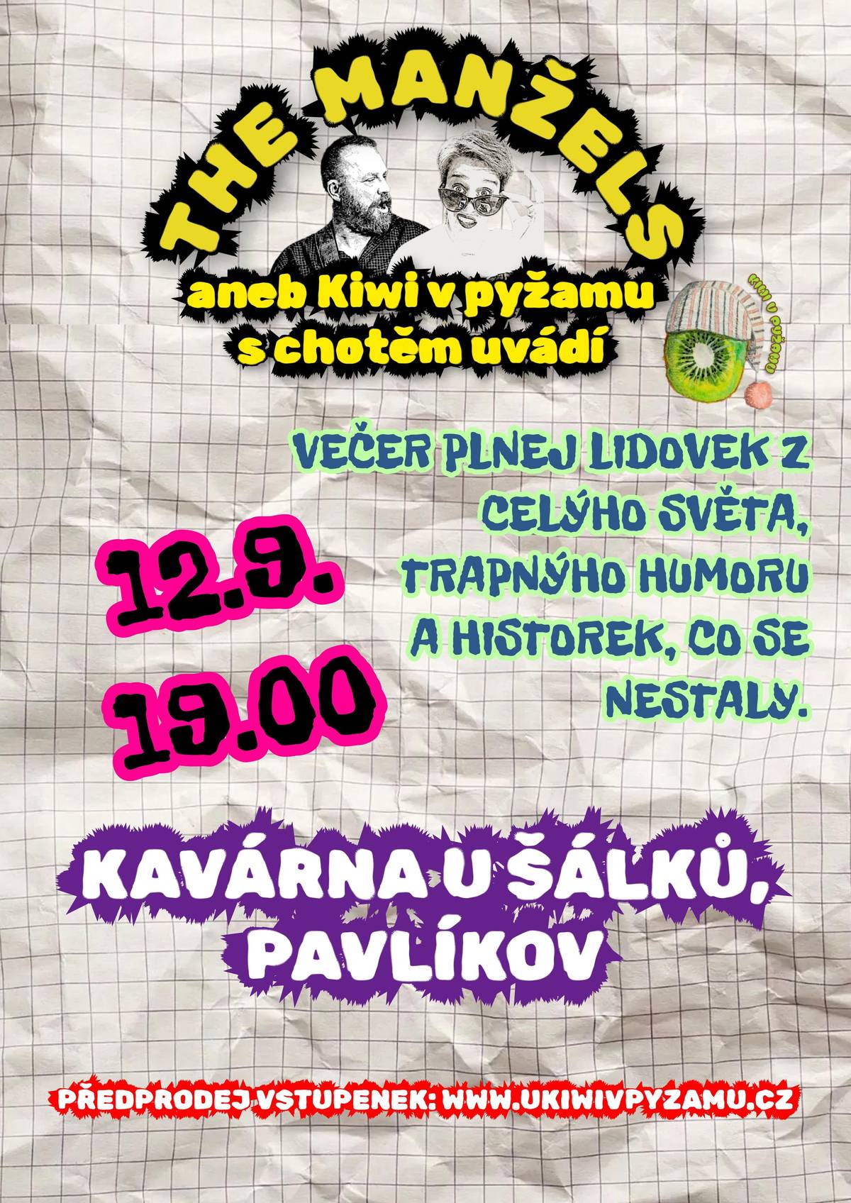 Kavárna U Šálků vás zve 12.9. 2026 od 19:00 hod. na The manžels aneb Kiwi v pyžamu s chotěm, kteří uvádějí večer plnej lidovak z celýho světa, trapnýho humoru a historek, co se nestaly.
