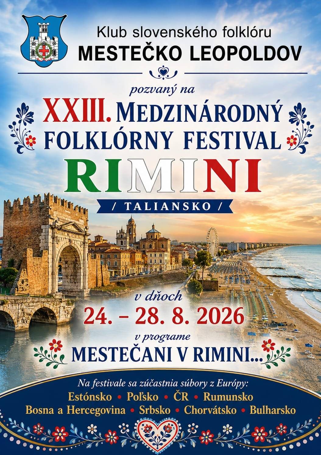 Klub slovenského folklóru Mestečko vystúpi na XXIII. Medzinárodnom folklórnom festivale v Rimini v Taliansku (24. – 28.8.2026).  O niekoľko dní členovia klubu cestujú do slnečného Talianska. S folklórnym pásmom Mestečani v Rimini budú reprezentovať naše mesto aj Slovenskú republiku. Na XXIII. Medzinárodnom folklórnom festivale sa zúčastnia viaceré folklórne súbory z Európy.  Účasť KSF Mestečko na festivale finančne podporil Mestský úrad Leopoldov a Trnavský samosprávny kraj.