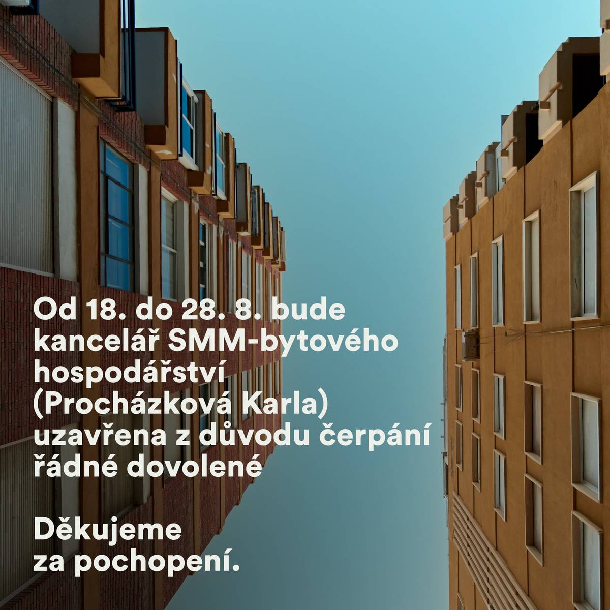 Od 18. do 28. 8. bude kancelář SMM-bytového hospodářství (Procházková Karla) uzavřena z důvodu čerpání řádné dovolené. Děkujeme za pochopení.