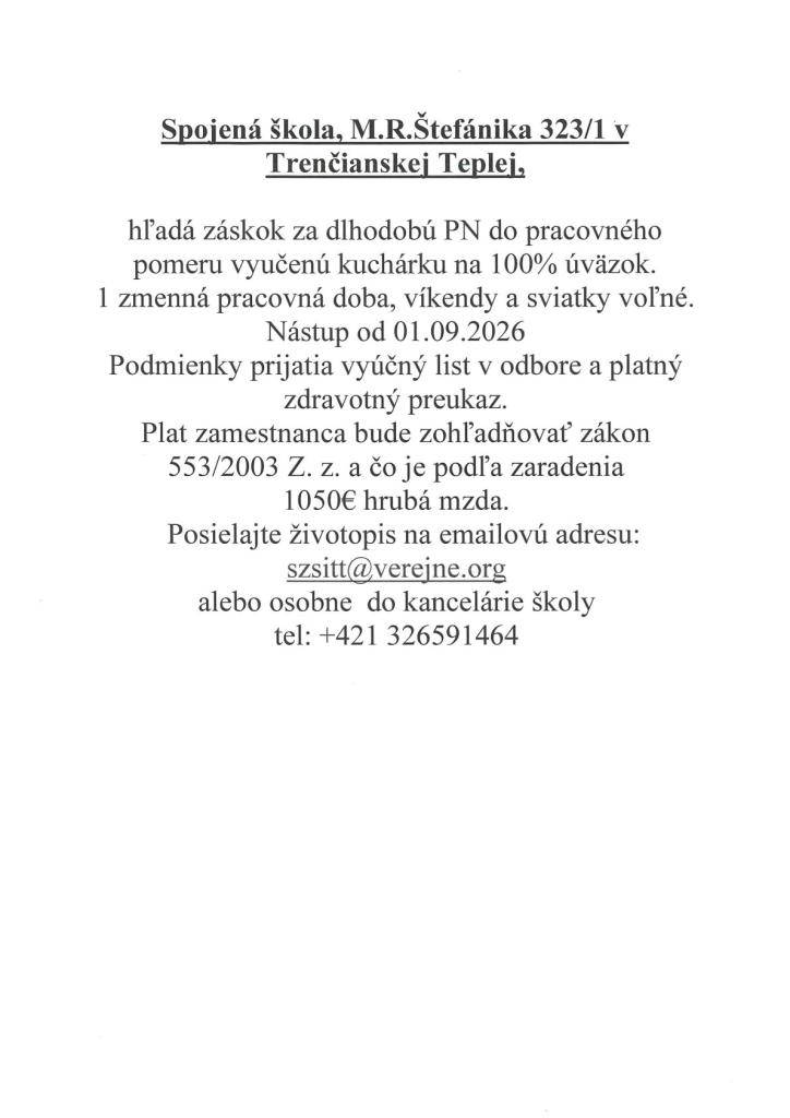 Spojená škola v Trenčianskej Teplej hľadá záskok za dlhodobú PN na pozíciu kuchárka.