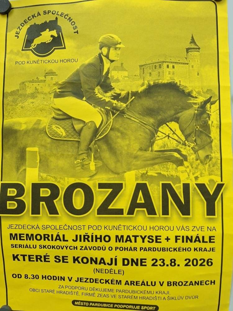 Jezdecká společnost pod Kunětickou horou vás zve na memoriál Jiřího Matyse + finále skokových závodů o pohár Pardubického kraje, v neděli 23.8.2026 v Brozanech od 8:30 hodin.