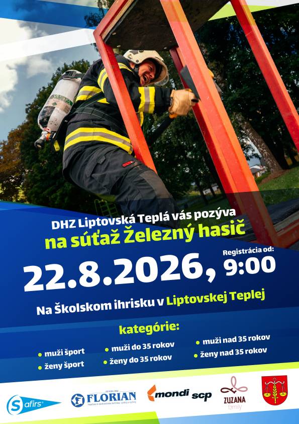 DHZ Liptovská Teplá Vás pozýva na súťaž Železný hasič:  - 22.8.2026 registrácia od 9:00 hod.  - na Školskom ihrisku v Liptovskej Teplej
