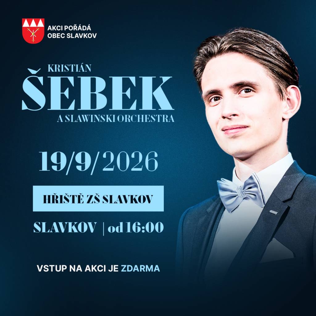 Kristián Šebek a Slawinski orchestra vystoupí v rámci Dne obce Slavkov 19. září 2026 na hřišti u ZŠ. Vstup zdarma.