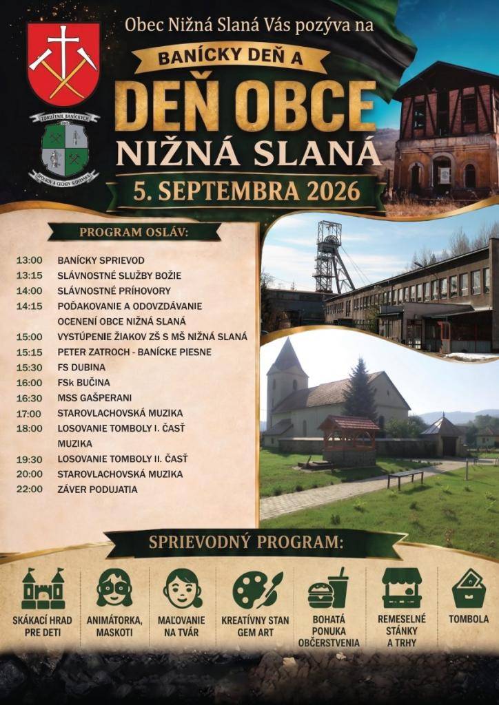 Srdečne Vás pozývame na Deň baníkov a obce Nižná Slaná, ktorý sa uskutoční 5.9.2026.  Sme radi, že naše pozvanie prijmete. Tešíme sa na Vašu účasť a veríme, že spoločne  prežijeme príjemný deň plný slávnostnej atmosféry a spomienok.