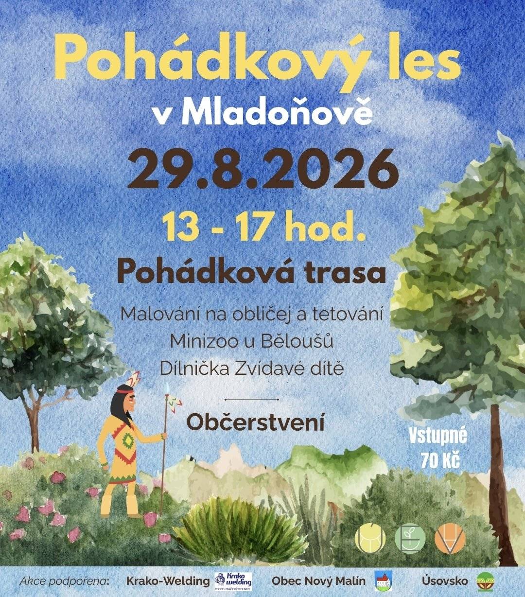 Přijďte s námi oslavit již 15 ročník pohádkového lesa, co se v Mladoňově pořádá. Zveme všechny malé i velké za dobrodružstvím! Čeká vás trasa plná pohádkových stanovišť s úkoly. V areálu pro vás  bude připraveno: MINIZOO U Běloušků, výtvarná  dílnička od ZVÍDAVÉ DÍTĚ,  malování na obličej, tetování a nebude chybět ani pivo, limo, kávička, zákusek, langoše, hranolky, párky v rohlíku, burgry a spoustu jiných dobrot! Na všechny se těší TÝM ÚEV.