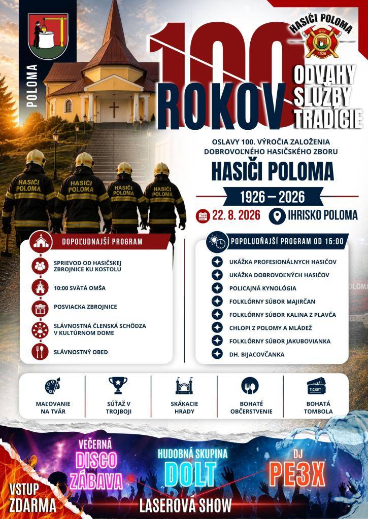 Srdečne Vás pozývame na oslavy 100. výročia založenia DHZ obce Poloma, ktoré sa uskutoční v sobotu 22. augusta 2026 s bohatým programom.   Tešíme sa na Vašu účasť.