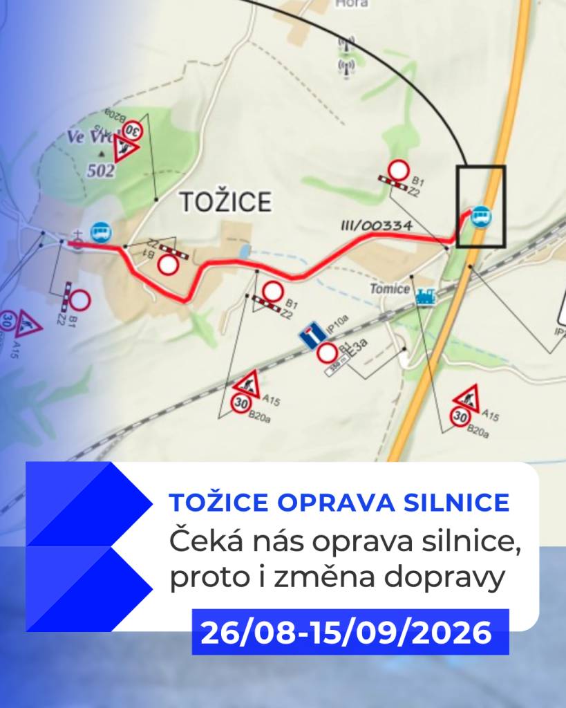 Od středy 26. 8. do úterý 15. 9. 2026 bude kvůli opravě povrchu zcela uzavřena silnice III/00334 do Tožice na Bystřicku. Autobusová zastávka "Bystřice, Tožice, pod kostelem" se po dobu prací přesouvá k hasičské zbrojnici.