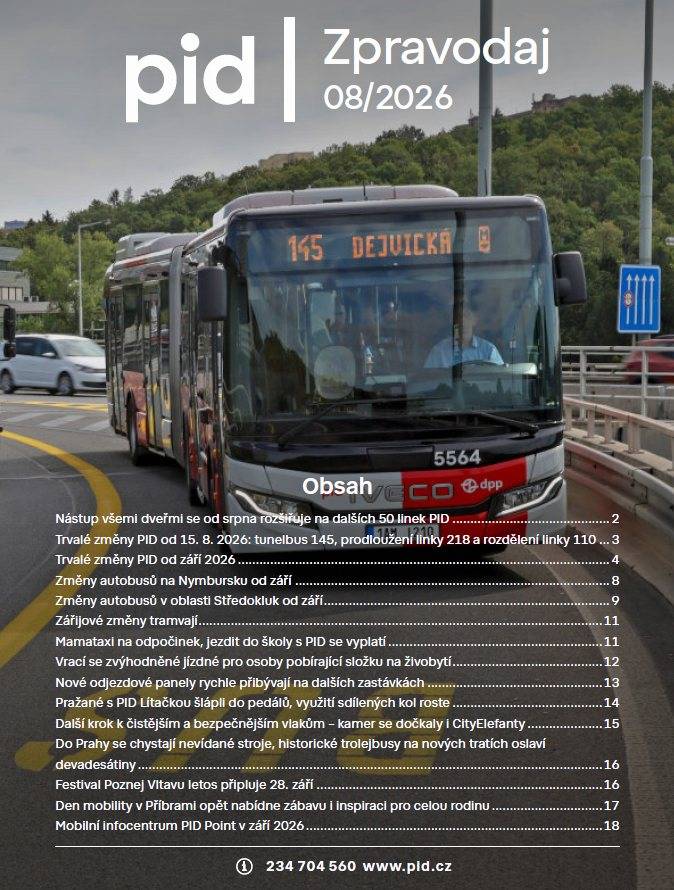 Nástup všemi dveřmi se od srpna rozšiřuje na dalších 50 linek PID  Trvalé změny PID od 15. 8. 2026: tunelbus 145, prodloužení linky 218 a rozdělení linky 110  Trvalé změny PID od září 2026  Změny autobusů na Nymbursku od září