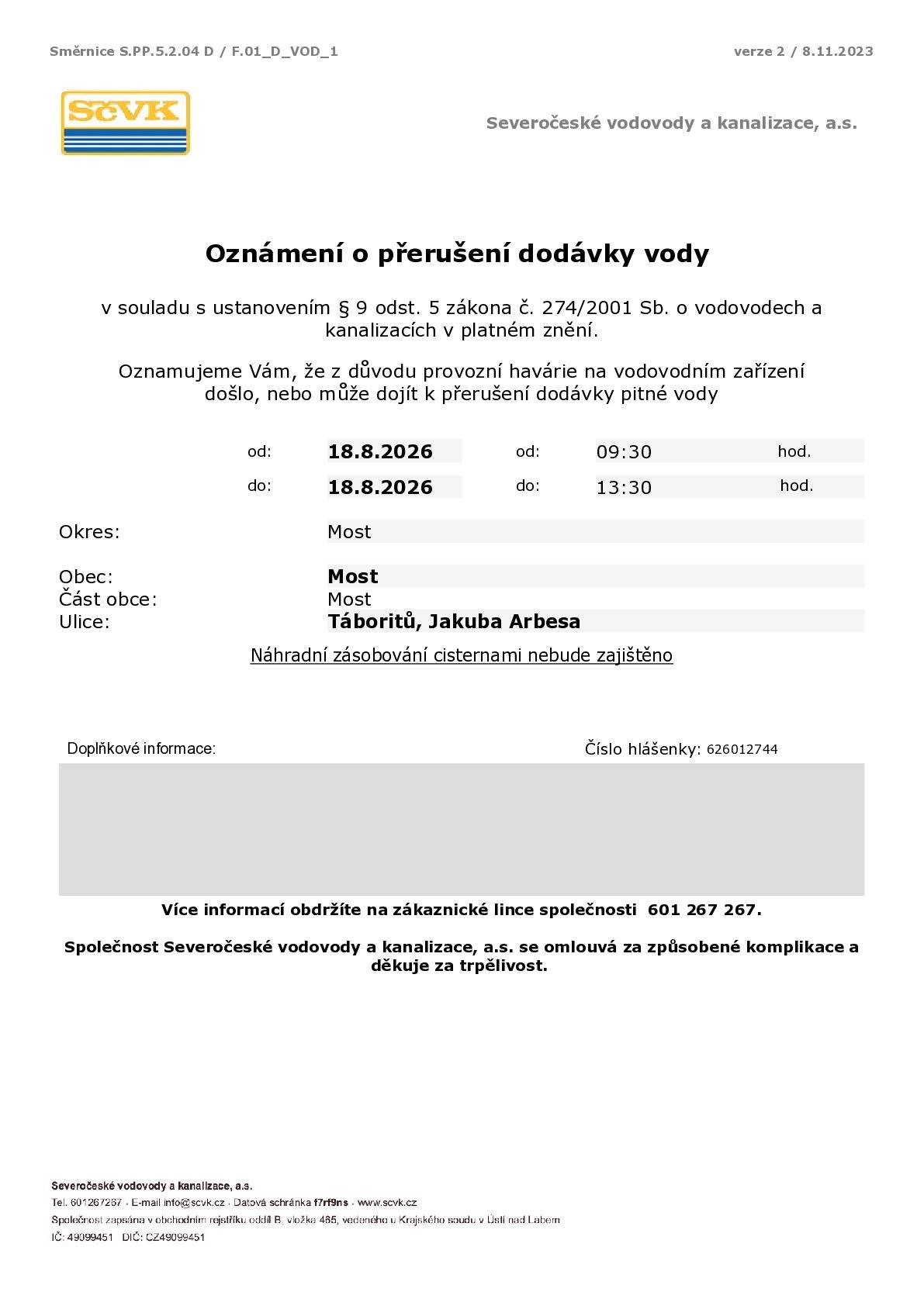 Oznamujeme Vám, že z důvodu provozní havárie na vodovodním zařízení ve Vaší lokalitě došlo, nebo může dojít dne 18. 8. 2026 od 9:30 do 13:30 k přerušení dodávky pitné vody. Více informací naleznete v přiloženém letáku.