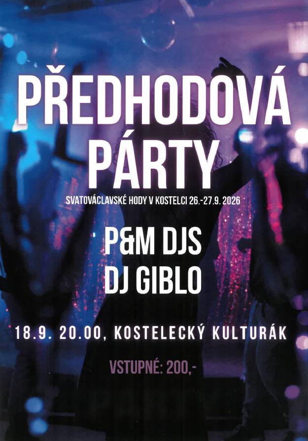 PŘEDHODOVÁ PÁRTY - 18.9.2026 - KOSTELECKÝ KULTURÁK - OD 20:00 HOD.