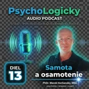 Samota a osamelosť pohľadom psychologa | Marek Horňanský psycholog, PhDr. Mgr. MSc. MBA.