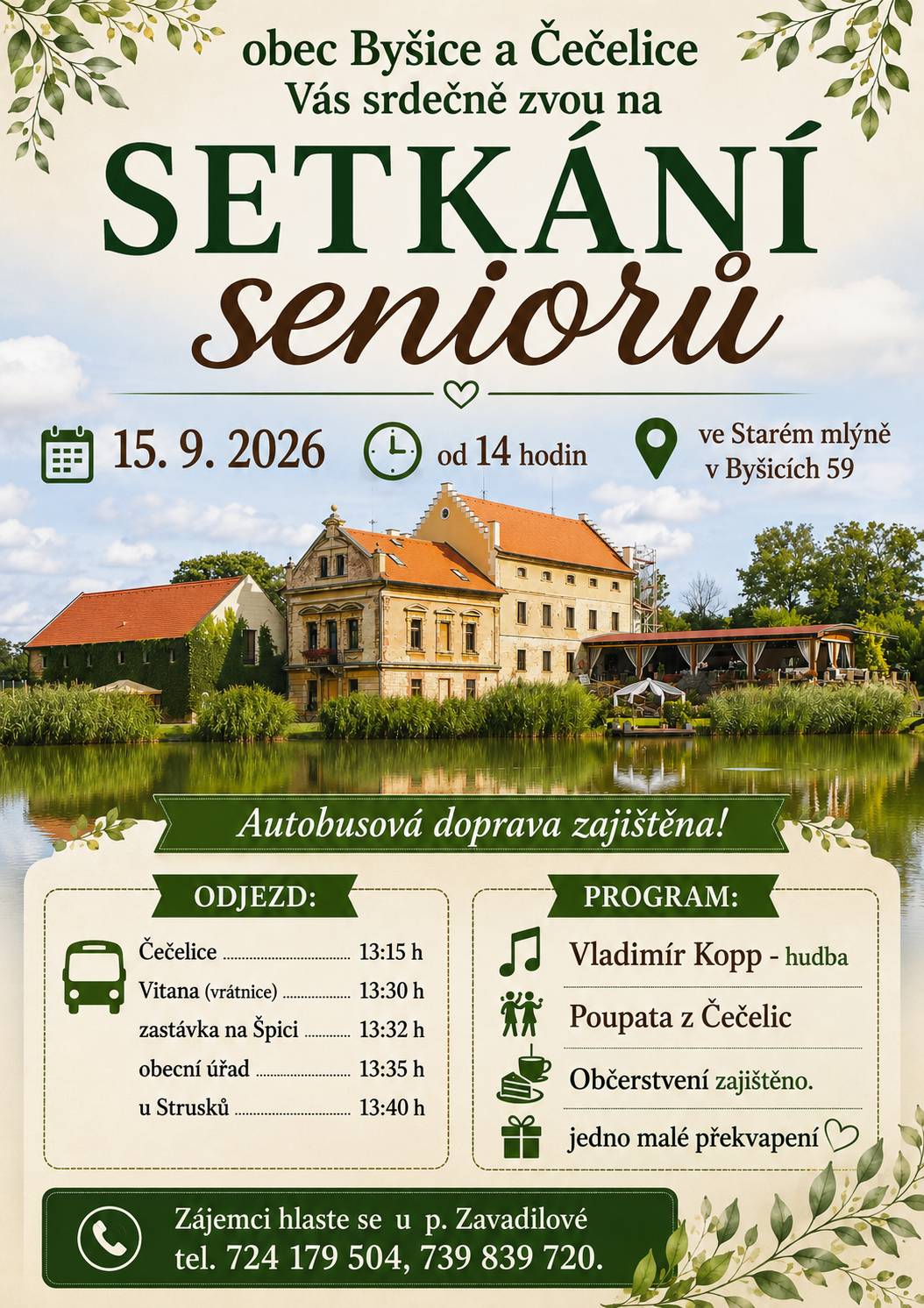 STARÝ MLÝN BYŠICE 15.9.2026. Autobusová doprava z a do Čečelic zajištěna.  Zájemci se hlaste u paní Zavadilové na tel.724 179 504, 739 839 720