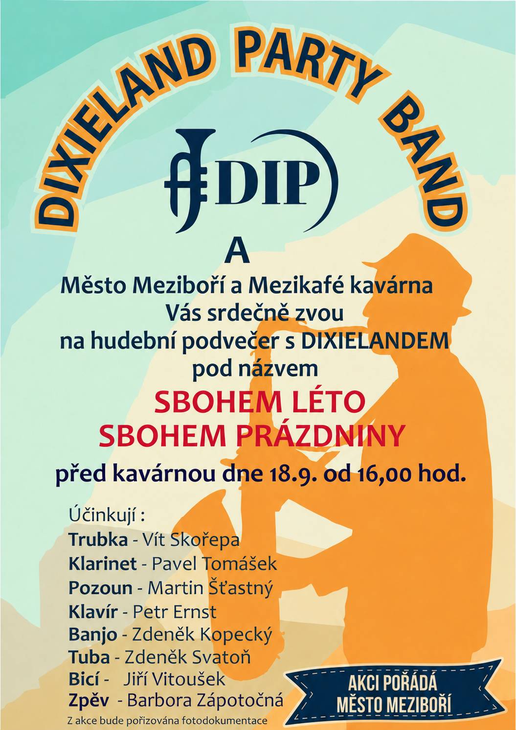 🎺 Město Meziboří vás zve na hudební podvečer s DIXIELANDEM!  Přijďte se společně rozloučit s létem a prázdninami za doprovodu živé hudby v podání Dixieland Party Bandu. 🎶  📅 18. září 2026 🕓 od 16:00 hodin 📍 před Mezikafé