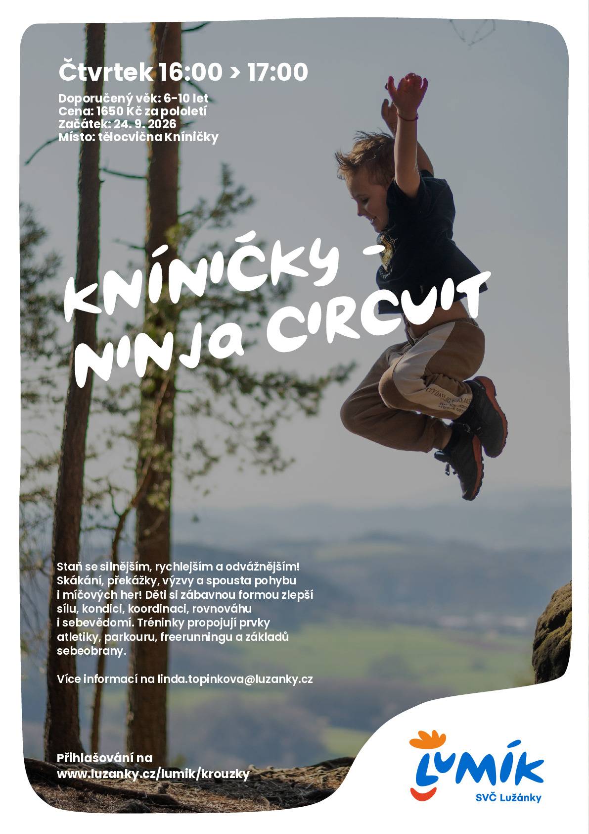 SVČ Lužánky nabízí kroužky pro děti v tělocvičně v Kníničkách, začátek 24.9.2026: Ninja circuit - 6-10let (čtvrtek 16-17h) Smíšený florbal pro kluky a holky - 7-15let (čtvrtek 17-18h) Volejbal - od 8 let (čtvrtek 18-19h) Výtvarný ateliér - 7-14let (čtvrtek 6:15-17:30) Více o kroužcích včetně přihlášení: https://www.luzanky.cz/aktivity?detail=1&produkt=1&q=kn%C3%ADni%C4%8Dky   Seznam kroužků během roku můžete také sledovat na webových stránkách MČ: http://www.kninicky.eu/kultura-a-sport-1/volnocasove-aktivity/