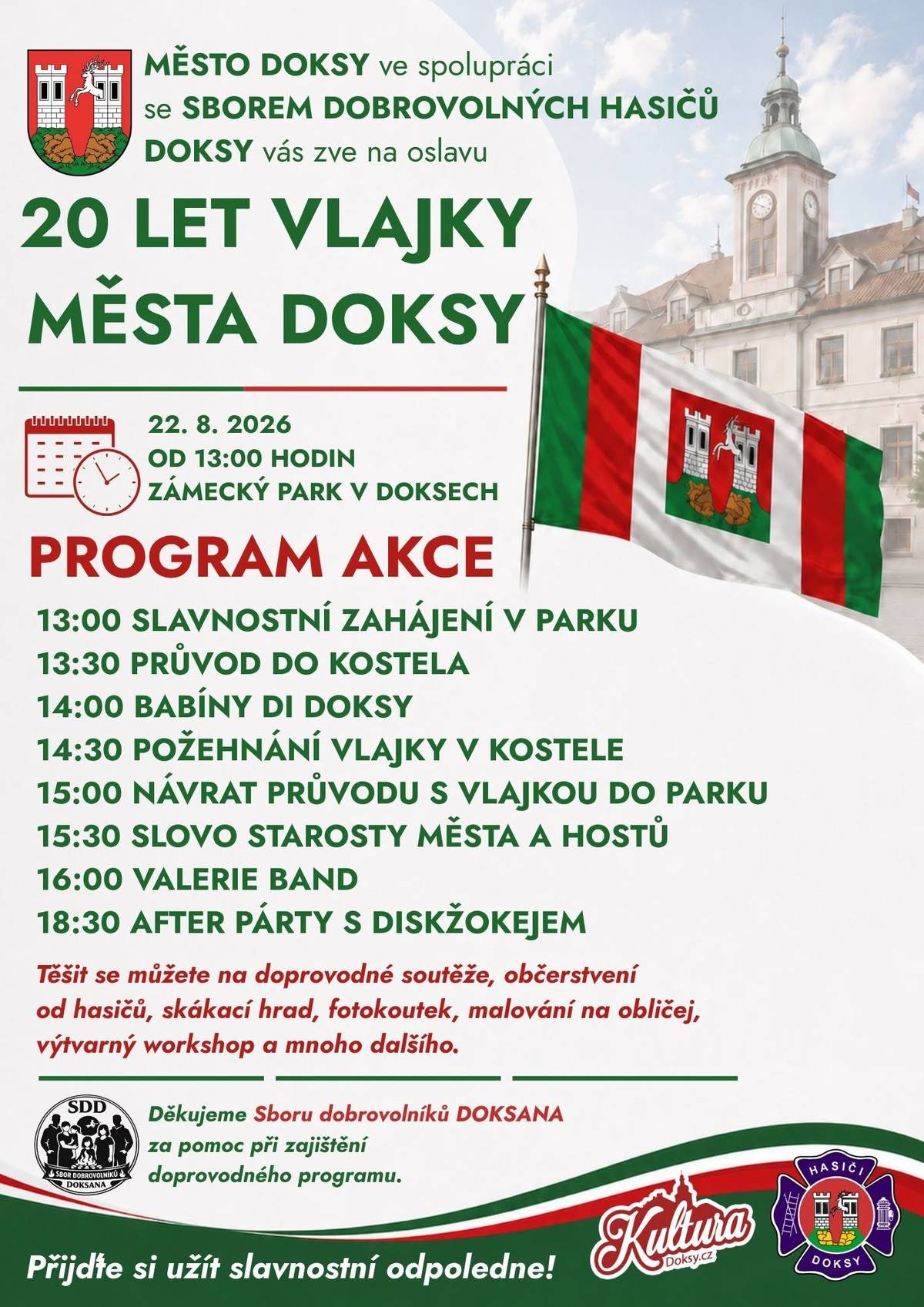 Vážení občané, město Doksy vás srdečně zve na zítřejší slavnostní odpoledne u příležitosti 20. výročí naší městské vlajky.  Kdy: Sobota 22. srpna od 13:00 Kde: Zámecký park v Doksech  Čeká na vás slavnostní průvod, hudební vystoupení, skvělé občerstvení od našich hasičů a bohatý doprovodný program pro děti. Kompletní časový harmonogram a všechny podrobnosti o programu najdete v přiloženém letáku. Vezměte rodinu, přátele i sousedy a přijďte si s námi užít sobotní odpoledne. Těšíme se na vás! ❤️🤍💚