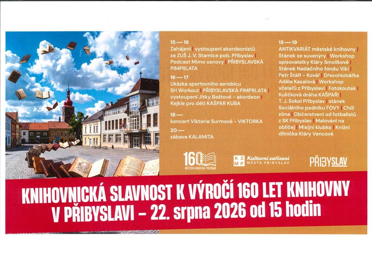 Kulturní zařízení města Přibyslav zve na oslavu mimořádného 160. výročí knihovny v Přibyslavi. V sobotu 22. srpna 2026 od 15 hodin na Bechyňově náměstí v Přibyslavi. Vstup zdarma.