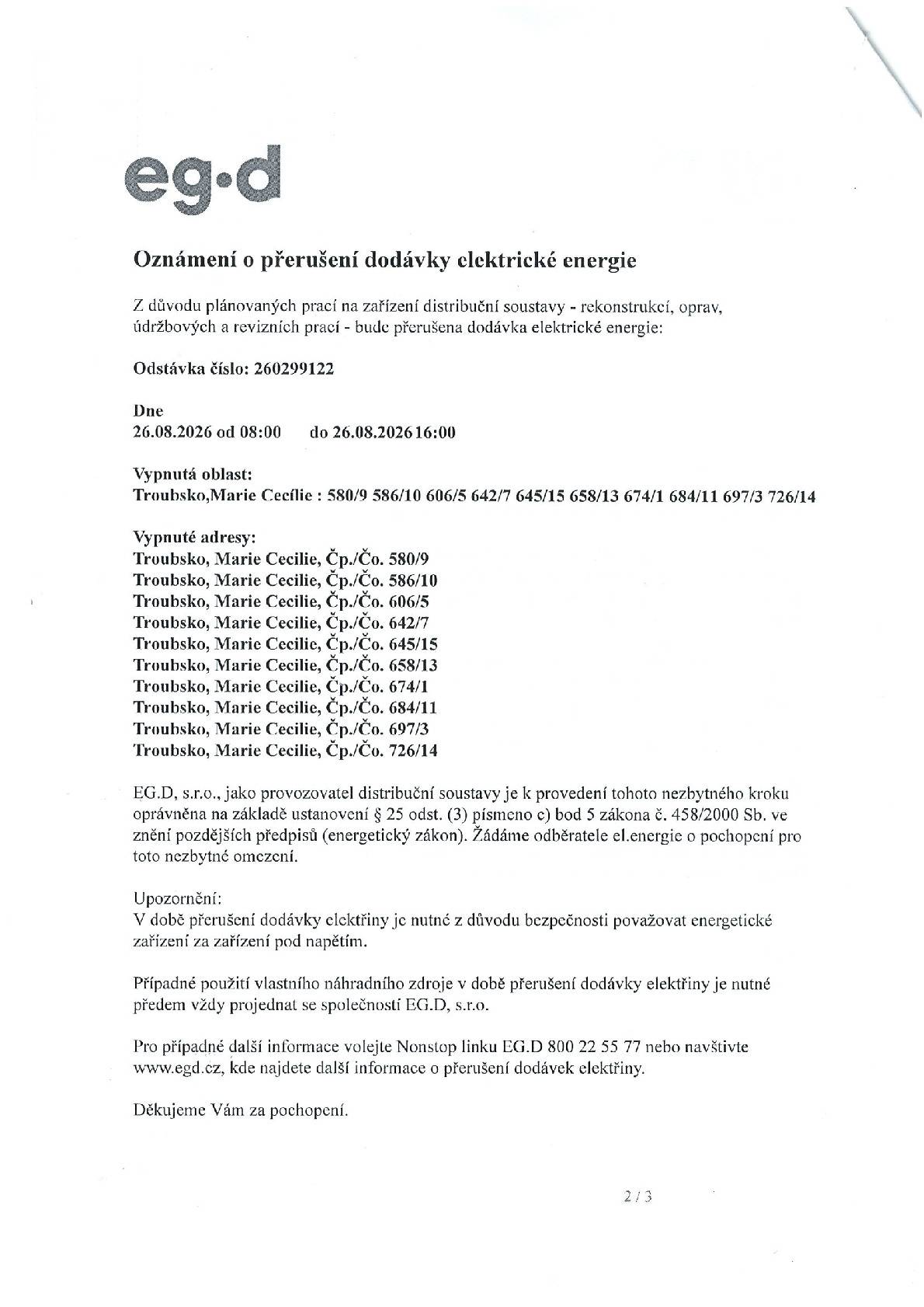 EG.D oznamuje přerušení dodávky el. energie dne 26.08.2026 od 8 - 16 hod. v ul. Marie Cecilie 1 - 15. Přesné info na www.egd.cz, lince 800 22 55 77.