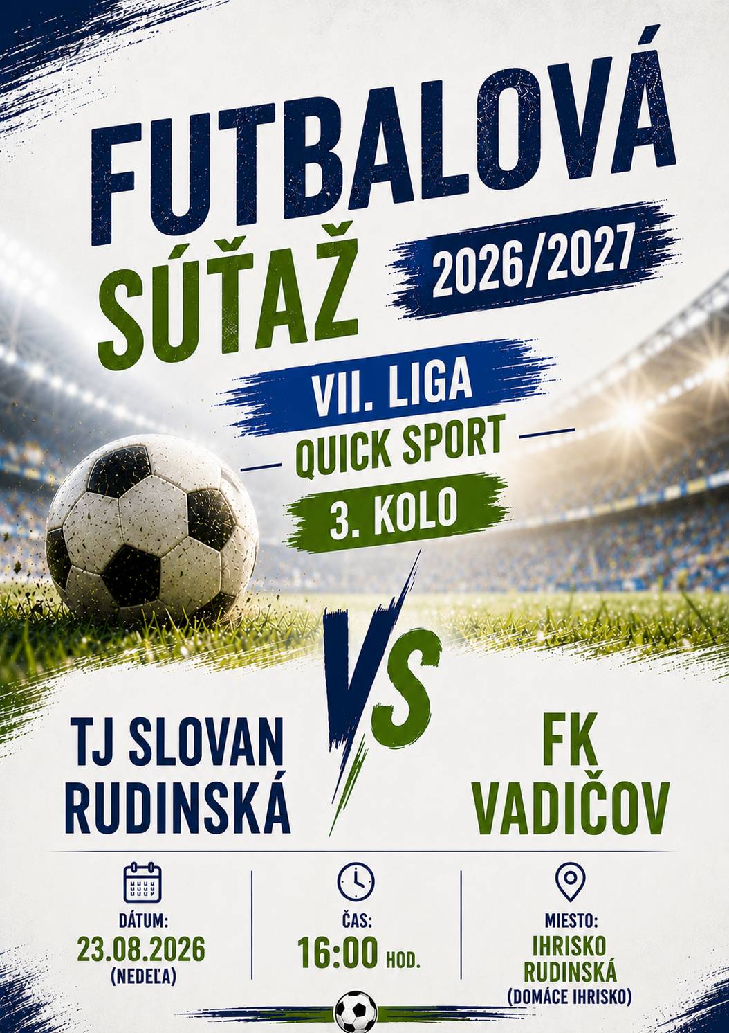 Dňa 23. augusta 2026 to je v nedeľu odohrajú naši futbalisti 3. kolo zápasu, kde bude súperom FK Vadičov. Zápas začne o 16:00 hodine na našom ihrisku. Príďte povzbudiť našich futbalistov, všetci ste vítaní.