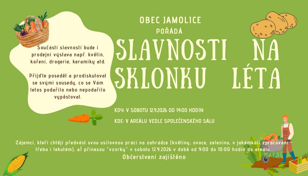 Oznamujeme všech zahrádkářům, pěstitelům z naší obce, že můžou začít připravovat ukázku svých výpěstků, i když letos je to malý zázrak, že nám na zahrádkách vůbec něco roste, co nezničily kroupy, tak dokončilo sucho. Ale přesto se možná najde něco zajímavého na ukázku nebo ochutnání. V sobotu 12.9.2