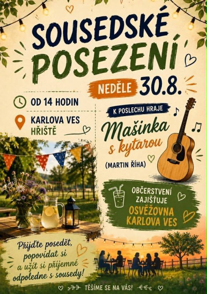 Srdečně Vás zveme na sousedské posezení na hřišti v karlově Vsi, v neděli 30.8.2026 od 14.00 hod. Občerstvení zajištěno.