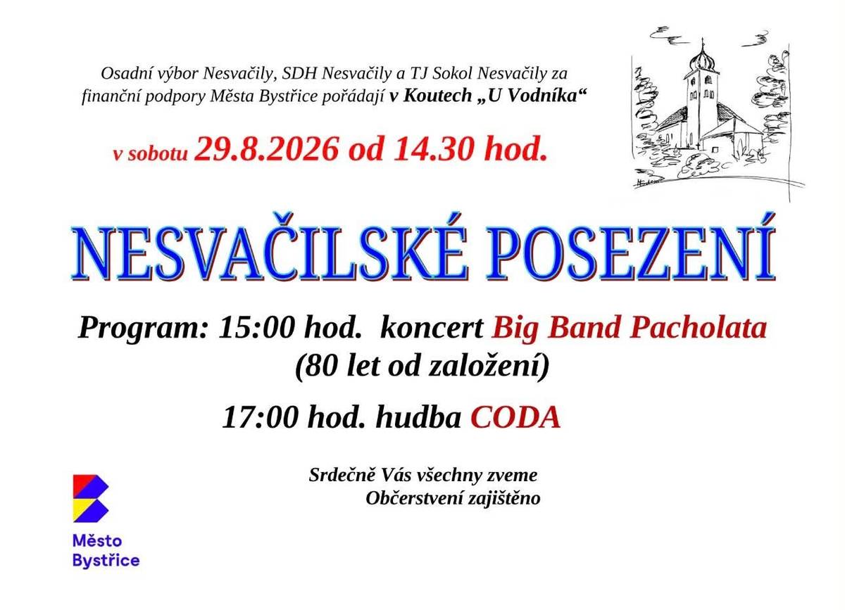 Osadní výbor, hasiči a sokolové z Nesvačil zvou všechny z Bystřicka v sobotu 29. 8. 2026 od 14.30 hodin na Nesvačilské posezení v Koutech „U Vodníka“. V 15.00 zahraje Big Band Pacholata, který slaví 80 let od založení, od 17.00 kapela CODA. Občerstvení je zajištěno.