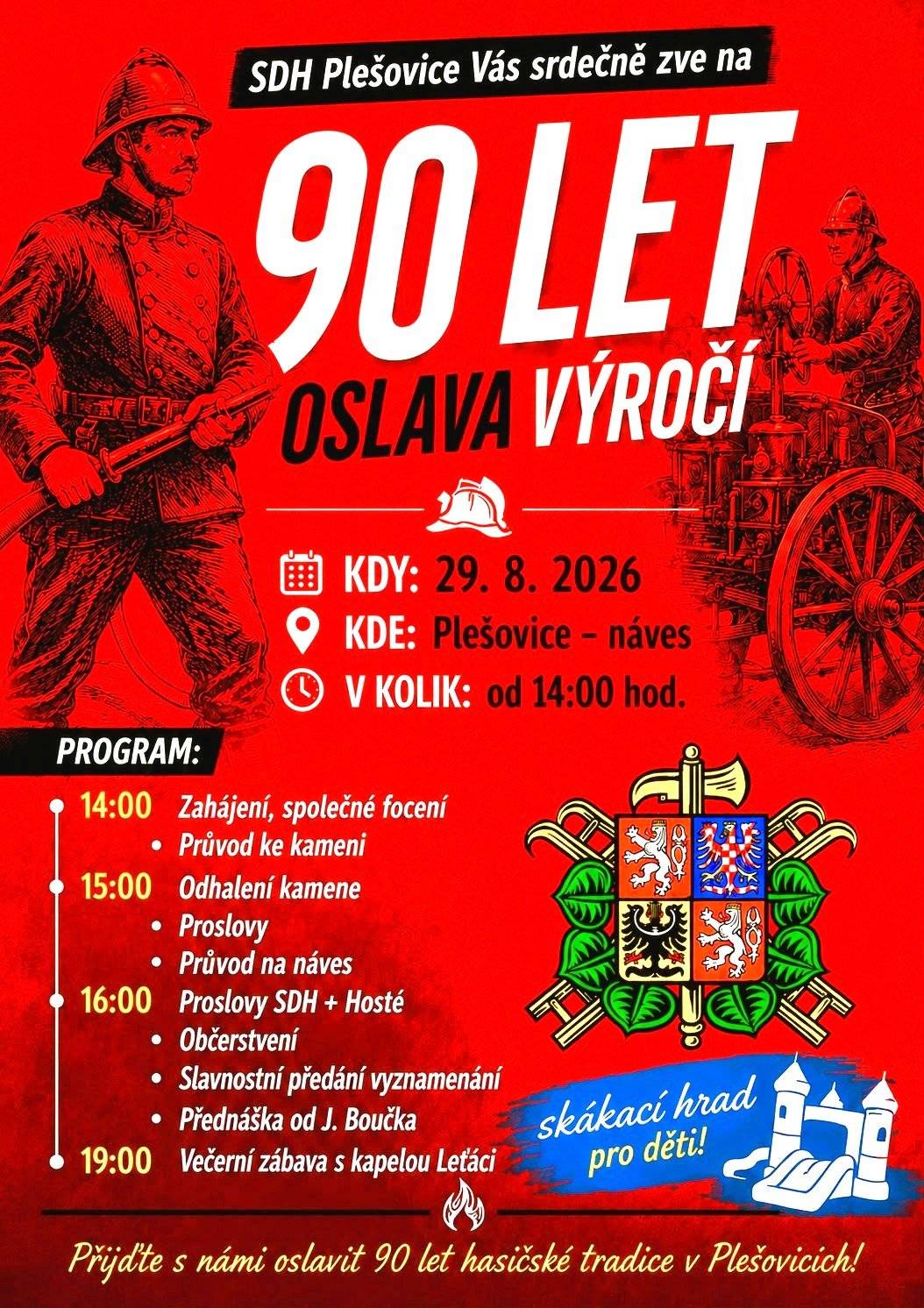 Sbor dobrovolných hasičů Plešovice ve spolupráci s obcí Zlatá Koruna srdečně zve všechny obyvatele tuto sobotu 29. srpna do Plešovic na oslavy 90. výročí založení SDH. Program dne: 14:00 – Zahájení akce 15:00 – Odhalení hraničního kamene 16:00 – Vyznamenání členů sboru ve stanu 19:00 – Večerní zábava s kapelou Leťáci. Přijďte s námi oslavit úctyhodné výročí a užít si příjemný den. Těšíme se na vás!