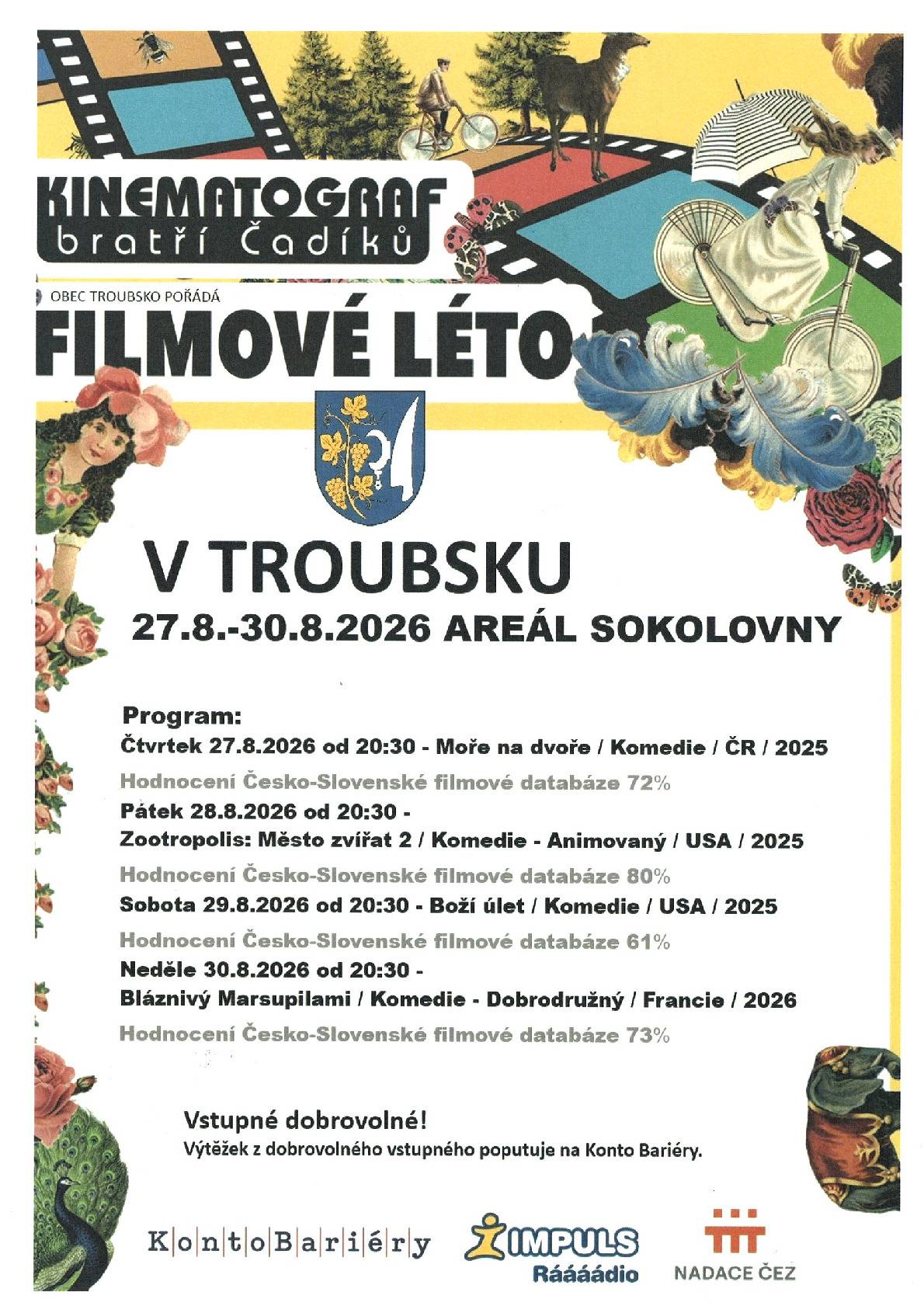 Kinematograf bratří Čadíků a obec Troubsko pořádá FILMOVÉ LÉTO 2026 na sokolovně, viz. letáček.