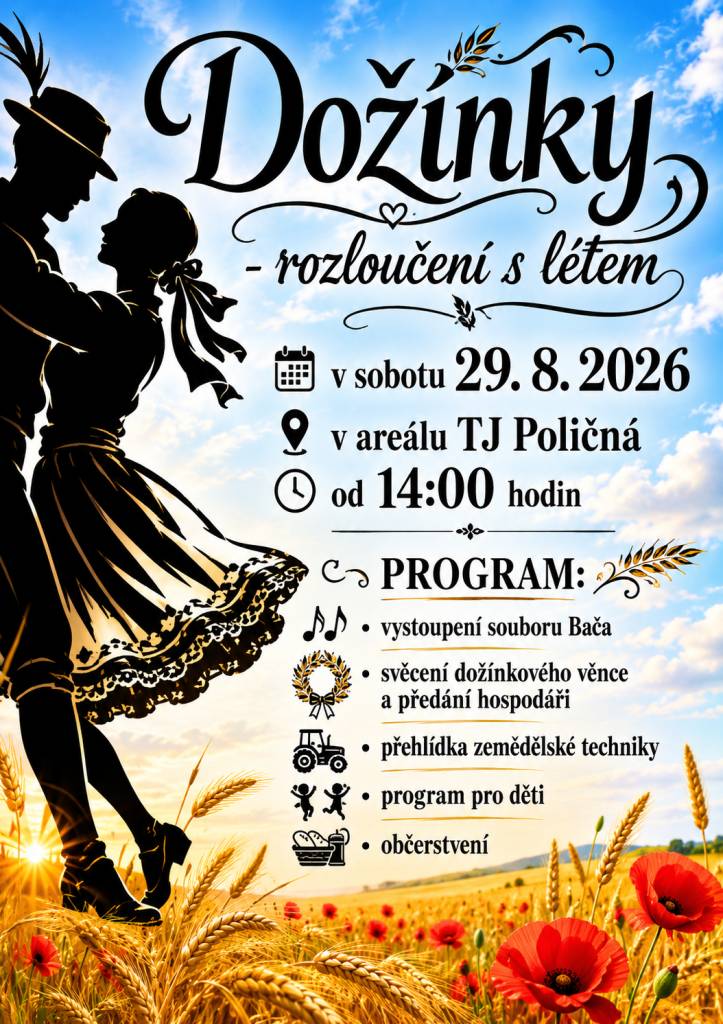Symbolické ukončení prázdninových dnů a sklizně - Dožínky v Poličné.