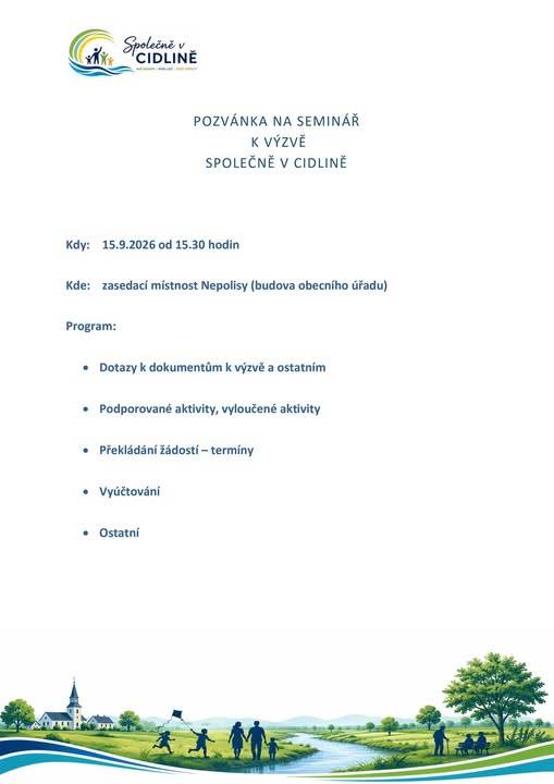 Zveřejňujeme pozvánku na seminář k programu Společně v Cidlině, který se uskuteční 15.9. od 15:30 hod. v obecním domě Nepolisy.