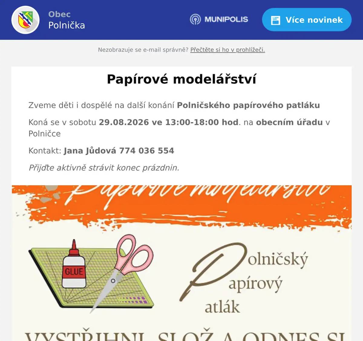 Zveme děti i dospělé na další konání Polničského papírového patláku Koná se v sobotu 29.08.2026 ve 13:00-18:00 hod. na obecním úřadu v Polničce Kontakt: Jana Jůdová 774 036 554 Přijďte aktivně strávit konec prázdnin.
