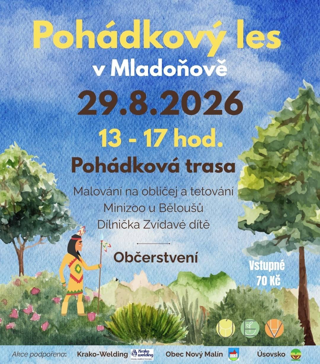 Přijďte s námi oslavit již 15 ročník pohádkového lesa, co se v Mladoňově pořádá. Zveme všechny malé i velké za dobrodružstvím! Čeká vás trasa plná pohádkových stanovišť s úkoly. V areálu pro vás  bude připraveno: MINIZOO U Běloušků, výtvarná  dílnička od ZVÍDAVÉ DÍTĚ,  malování na obličej, tetování a nebude chybět ani pivo, limo, kávička, zákusek, langoše, hranolky, párky v rohlíku, burgry a spoustu jiných dobrot! Na všechny se těší TÝM ÚEV.